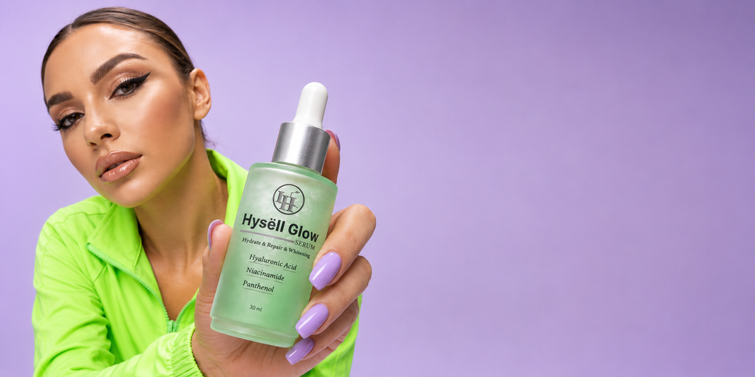 Why Glow Serum? Discover the Power of Hysell Glow Serum